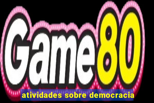 atividades sobre democracia